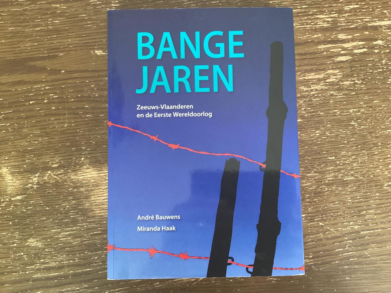 Bange jaren. Zeeuws-Vlaanderen en de 1e wereldoorlog