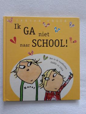 Prentenboek: Ik ga niet naar school