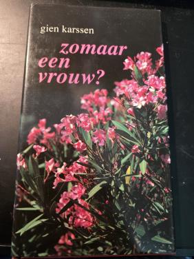 Boek "Zomaar een vrouw?" 1991 geschreven door Gien Karssen.