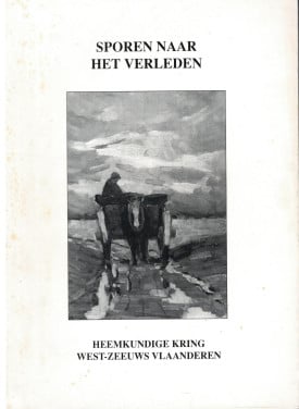 Sporen naar het verleden. West-Zeeuws-Vlaanderen