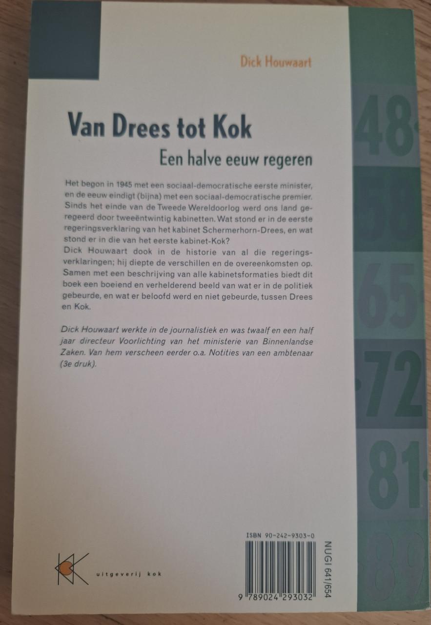 Van Drees tot Kok, een halve eeuw regeren,  door Dick Houwaart