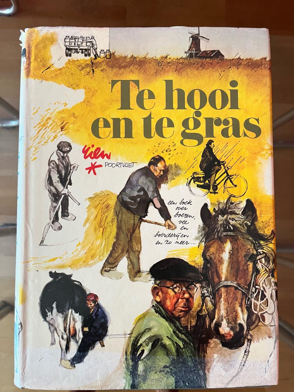 Rien Poortvliet. 2 boeken. Te hooi en te gras/Braaf.