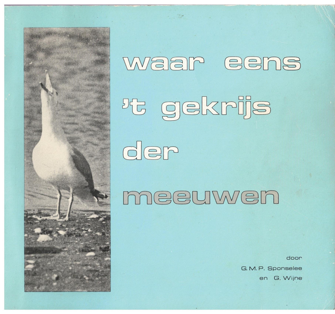 Waar eens 't gekrijs der meeuwen