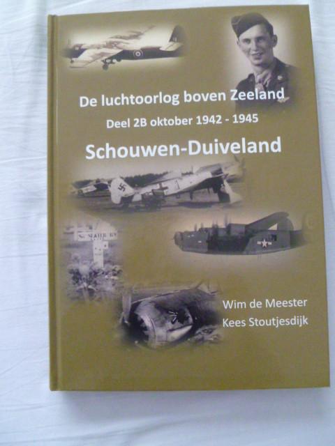 Schouwen-Duiveland. Luchtoorlog boven Zeeland 1942-1945.