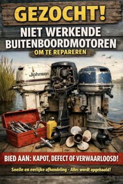 Inkoop Buitenboordmotoren - Defect / Opknap / Loop of Sloop