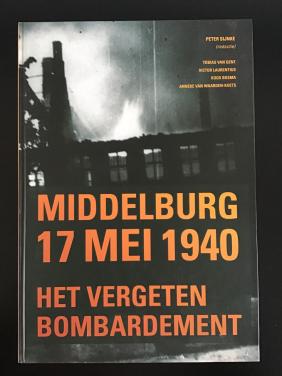 Middelburg 17 mei 1940 Het vergeten bombardement