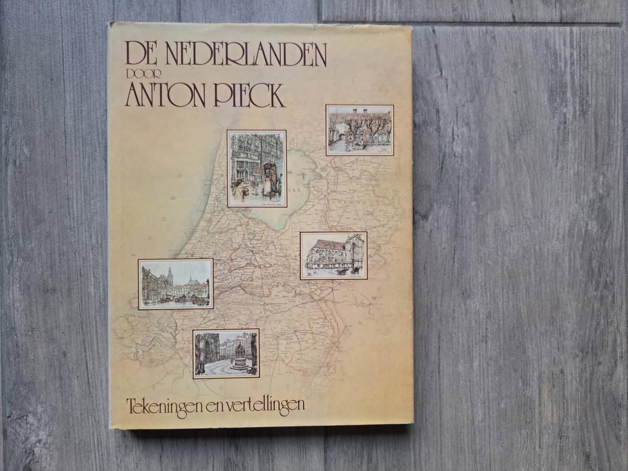 De Nederlanden door Anton Pieck tekeningen en vertellingen