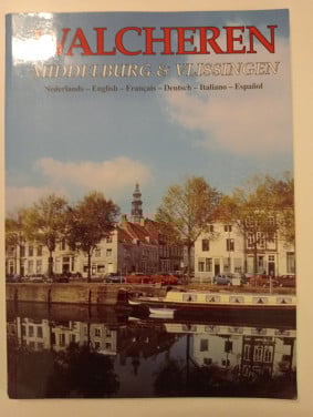 Walcheren Middelburg & Vlissingen