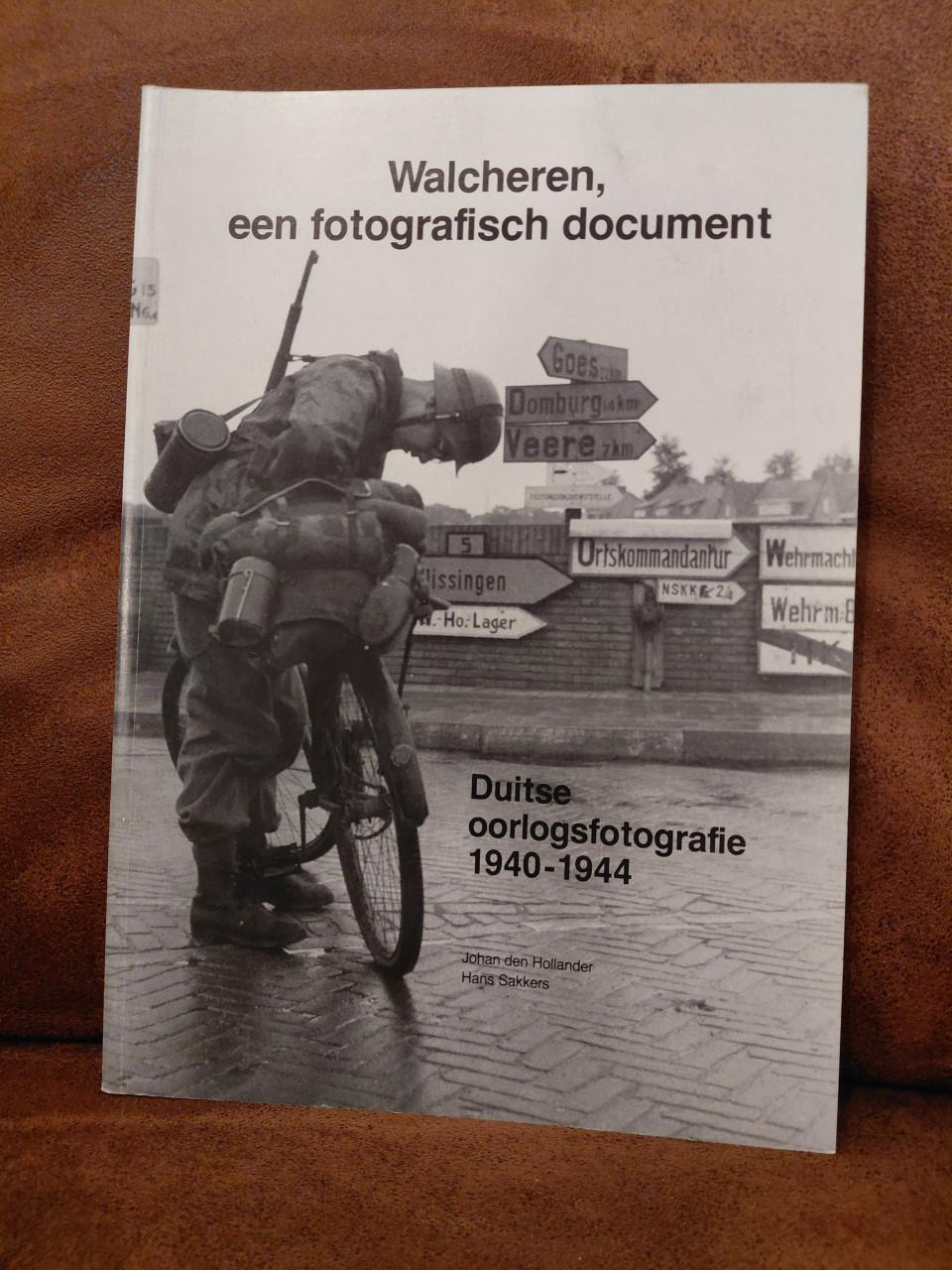Walcheren, een fotografisch document Duitse oorlogsfotografie Hans Sakkers