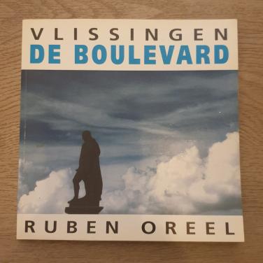 Ruben Oreel  "Vlissingen de Boulevard"