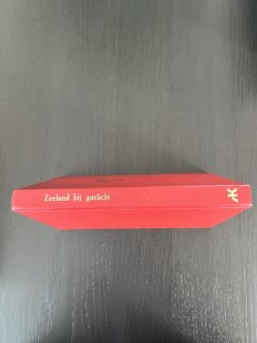 Zeeland bij Gaslicht - M.P. de Bruin & Mr. Tina Kannegieter