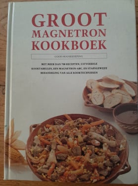 Groot Magnetron Kookboek, > 700 recepten, Good Housekeeping