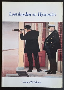 LOOTSLUYDEN EN HISTORIEN - Jacques W Deijnen - 1999