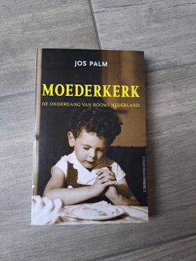 Moederkerk De ondergang van rooms Nederland