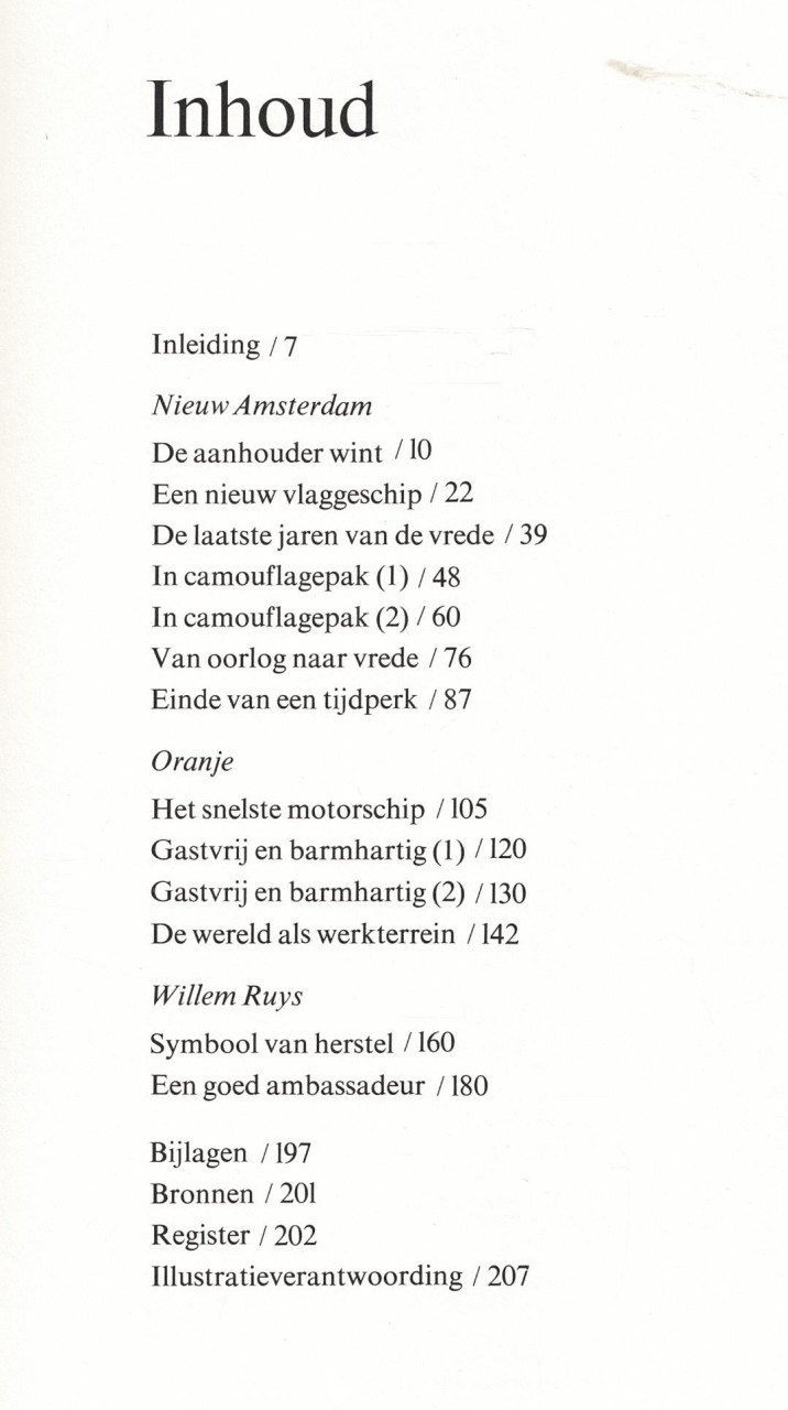 De grote drie. Nieuw Amsterdam; Oranje; Willem Ruys