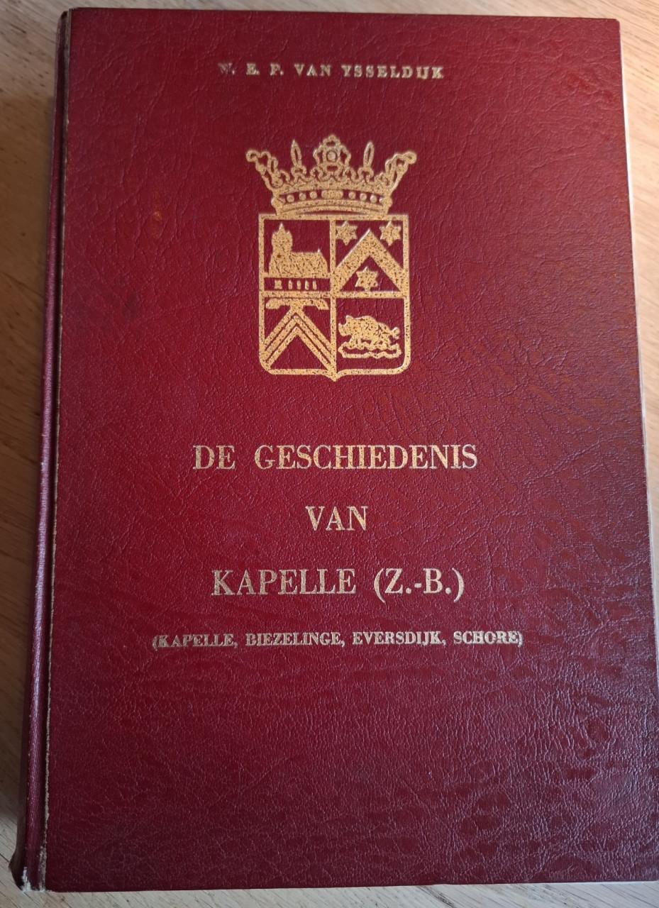 De geschiedenis van Kapelle / Kapelle ~ Biezelinge ~ Eversdijk ~ Schore
