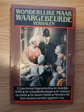 Wonderlijke maar waargebeurde verhalen