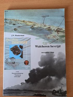 WALCHEREN BEVRIJD -november 1944 - JN Houterman - 1994