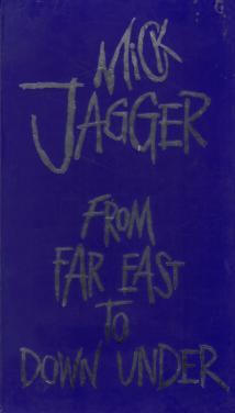 Mick Jagger - From Far East To Down Under