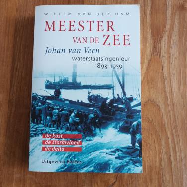 Johan van Veen, Meester van de zee. Waterstaatsingenieur Deltawerken