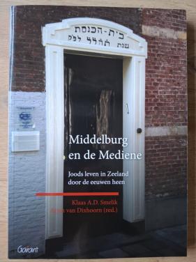 Middelburg en de Mediene, door Klaas A.D. Smelik & Arjan van Dixhoorn (red)