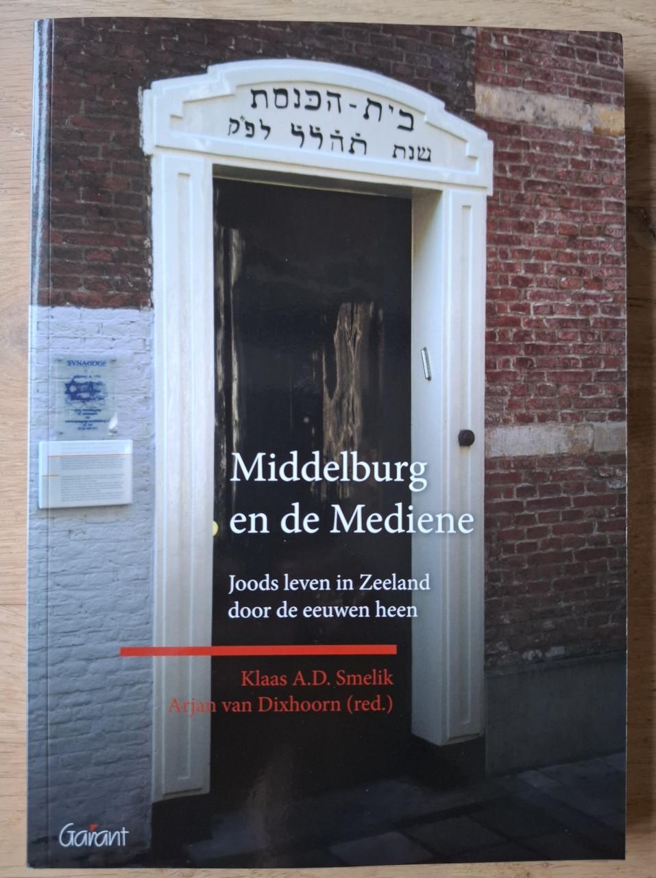 Middelburg en de Mediene, door Klaas A.D. Smelik & Arjan van Dixhoorn (red)