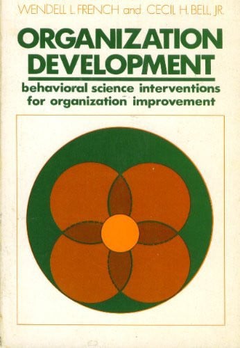 Organization Development W L French C Bell