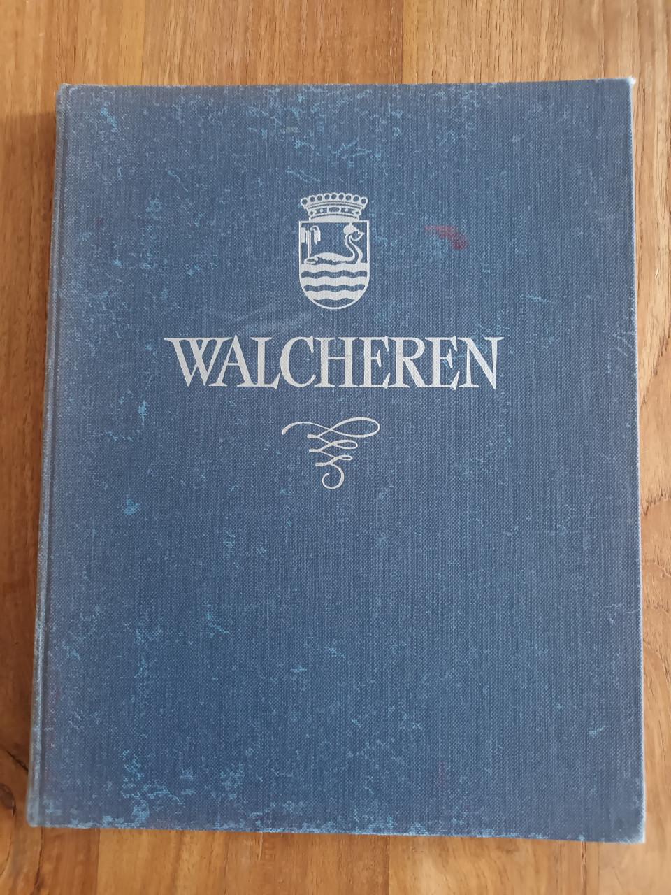 Walcheren zoals het was en weer worden zal
