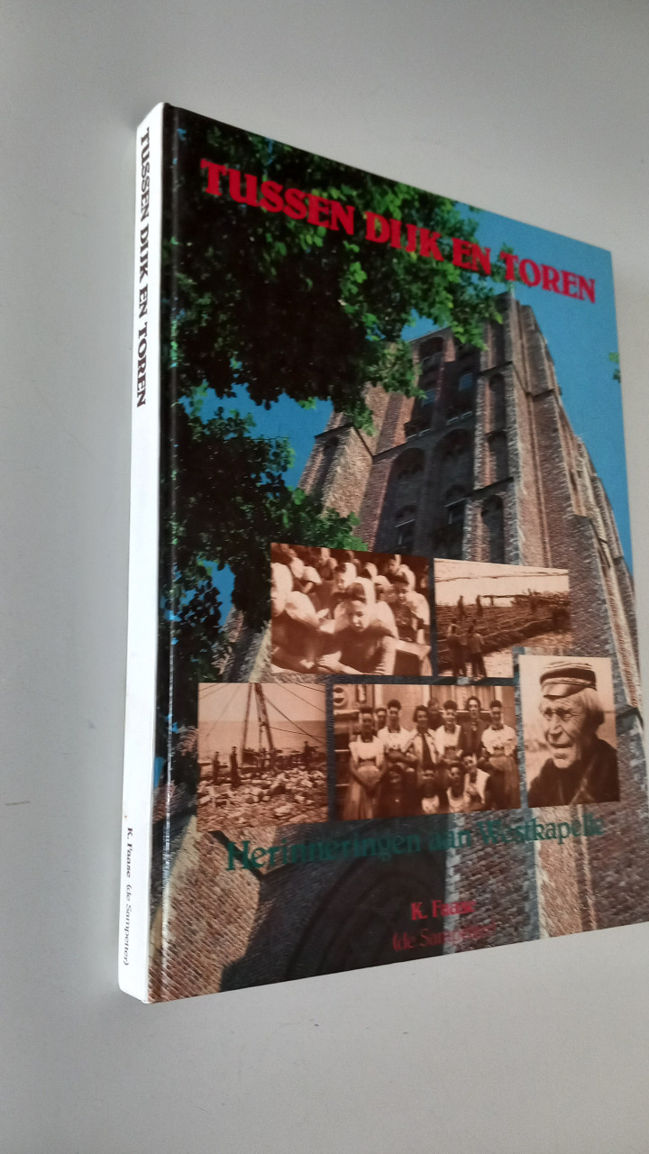 Tussen dijk en toren- K. Faase