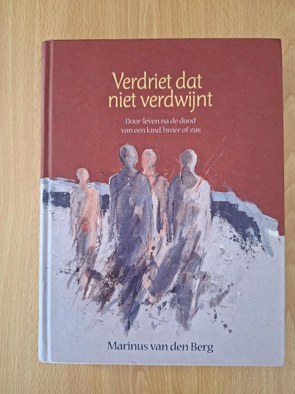 Verdriet dat niet verdwijnt  Marinus v.d. Berg