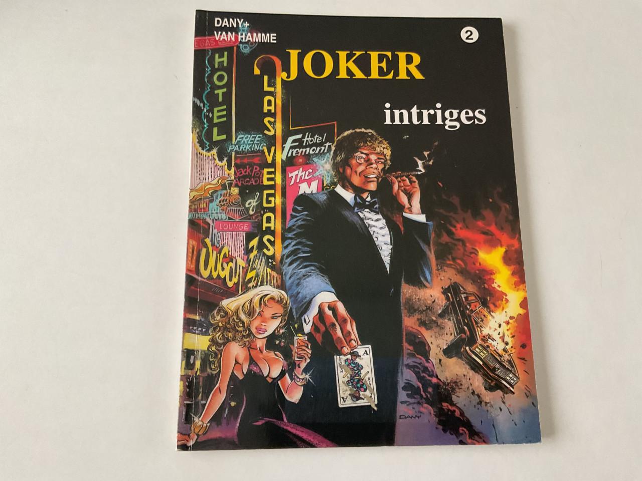Joker. Nrs.: 1-2-3.    Dany+ van Hamme. Hoog spel. Intriges. Het complot.