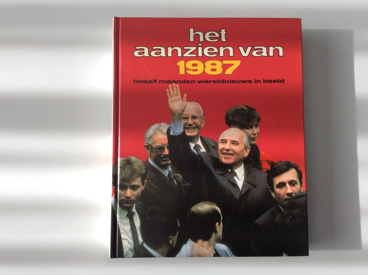 Het aanzien van 1986 en 1987.       Twaalf maanden wereldnieuws in beeld.