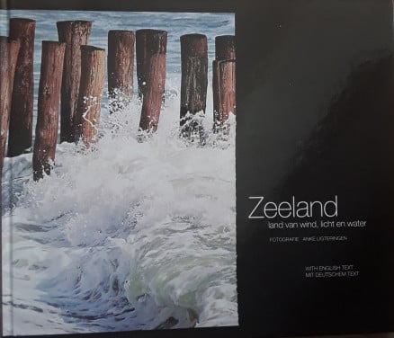 Zeeland land van wind, licht en water. Veelzijdig  Fotoboek.