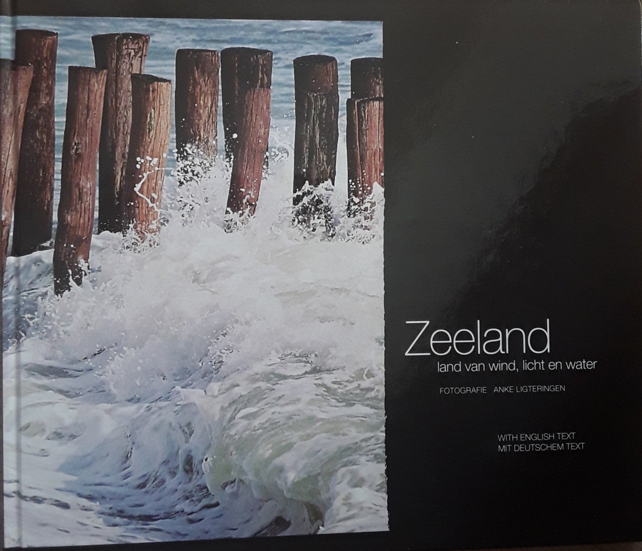 Zeeland land van wind, licht en water. Veelzijdig  Fotoboek.