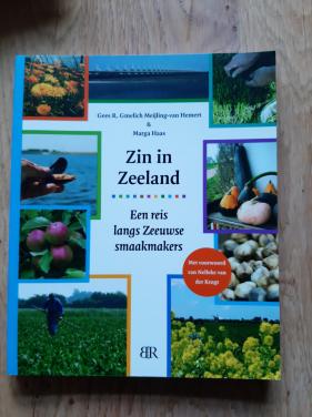 Zin in Zeeland, een reis langs Zeeuwse smaakmakers