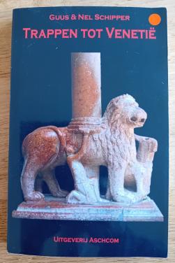 Trappen tot Venetië - Guus en Nel Schipper (Wemeldinge)