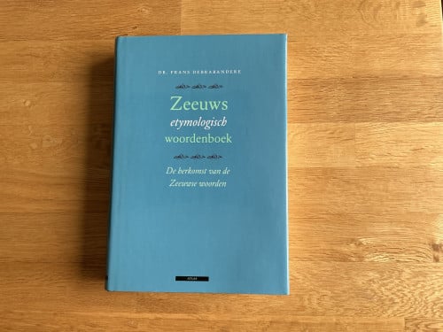 Zeeuws etymologisch woordenboek van Dr. Frans Debrabander