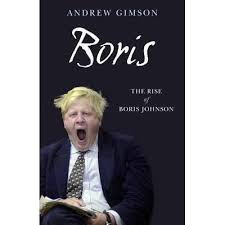 BORIS ; the rise of BORIS JOHNSON