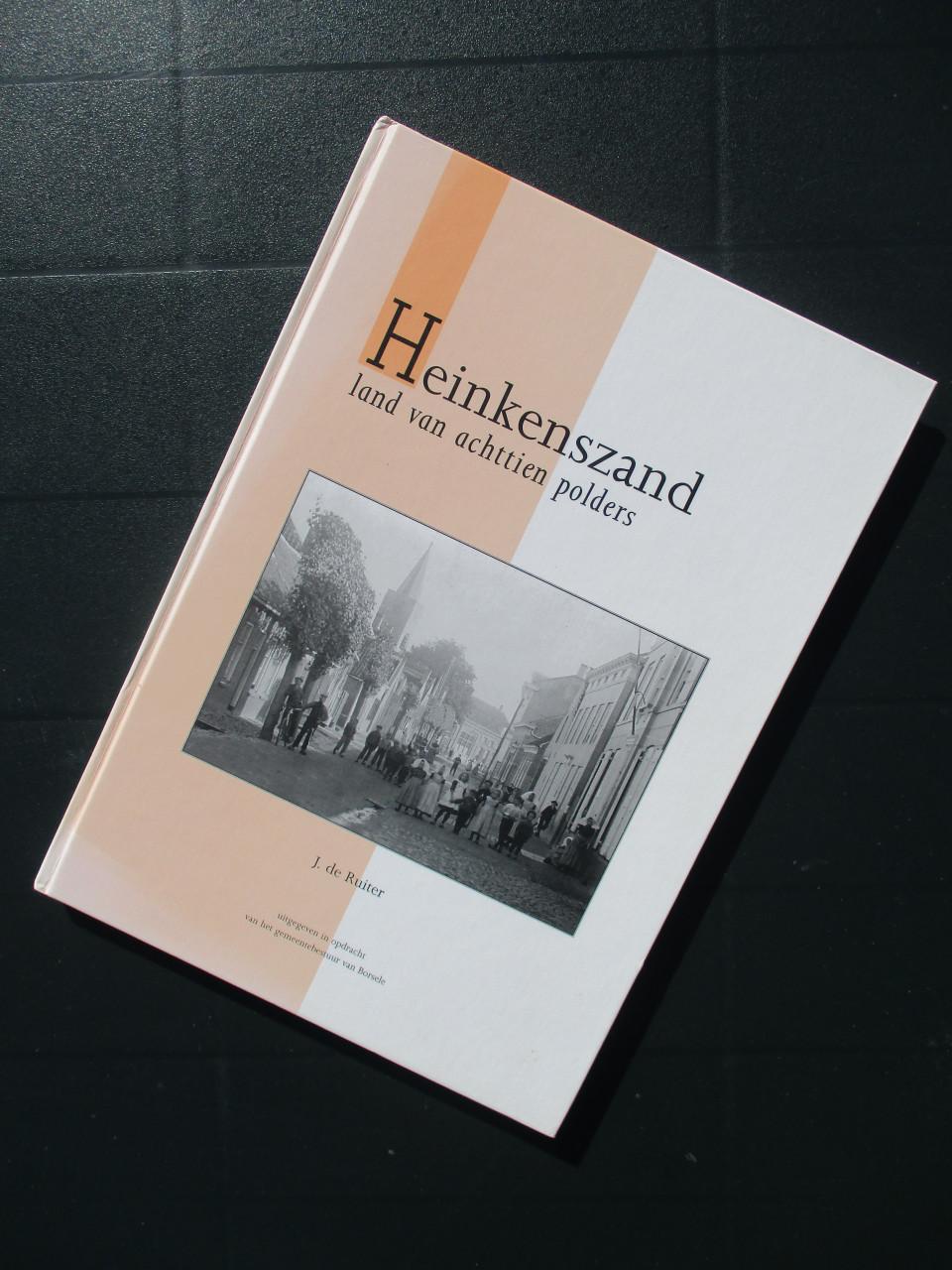 Heinkenszand, land van achttien polders door J. de Ruiter