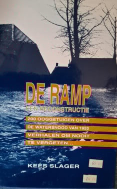 De Ramp. Een reconstructie van de watersnood van 1953, door Kees Slager