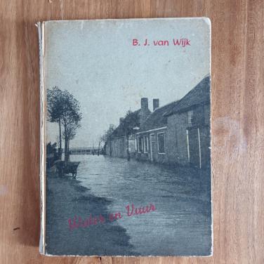 Water en vuur van B.J. van Wijk