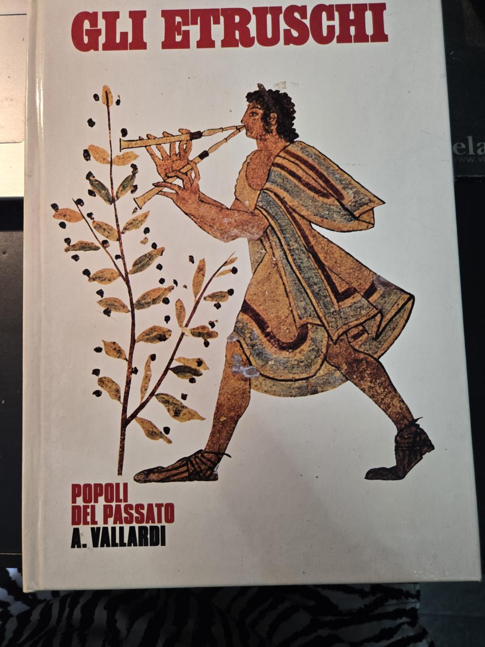 Boek: Gli Etruschi uit de reeks Popoli del Passato van  A. Vallardi. 1984