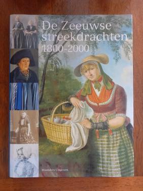 De Zeeuwse Streekdrachten 1800-2000