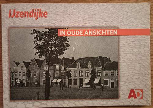 IJZENDIJKE IN OUDE ANSICHTEN - J.CH.Cornelis - 2009