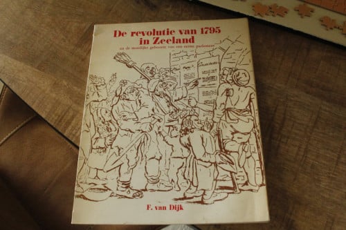 De revolutie van 1795 in Zeeland..(GOES)