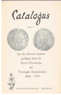 Catalogus deel II, van de zilveren munten van de 7 prov. 1606-1795
