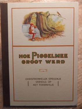 Kinderboek kabouter Piggelmee,  Hoe Piggelmee groot werd.