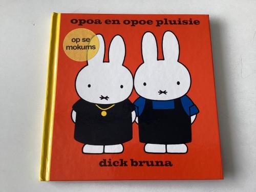 Dick Bruna.    Nijntje vliegt.   Ophalen en Opoe Pluisie. (Op ze mokums).