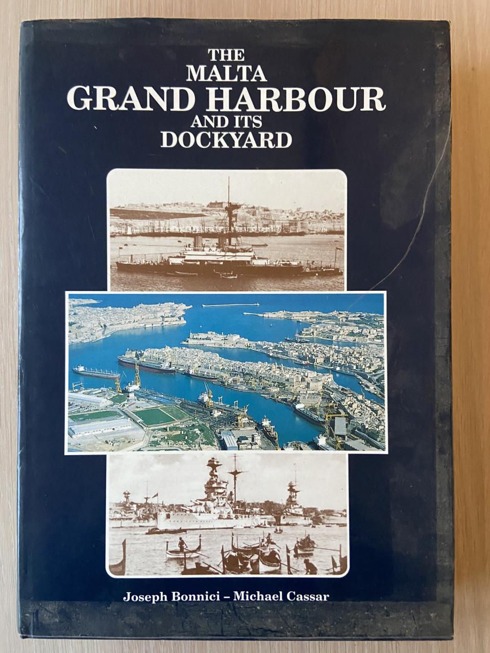 The Malta Grand Harbour and its Dockyard