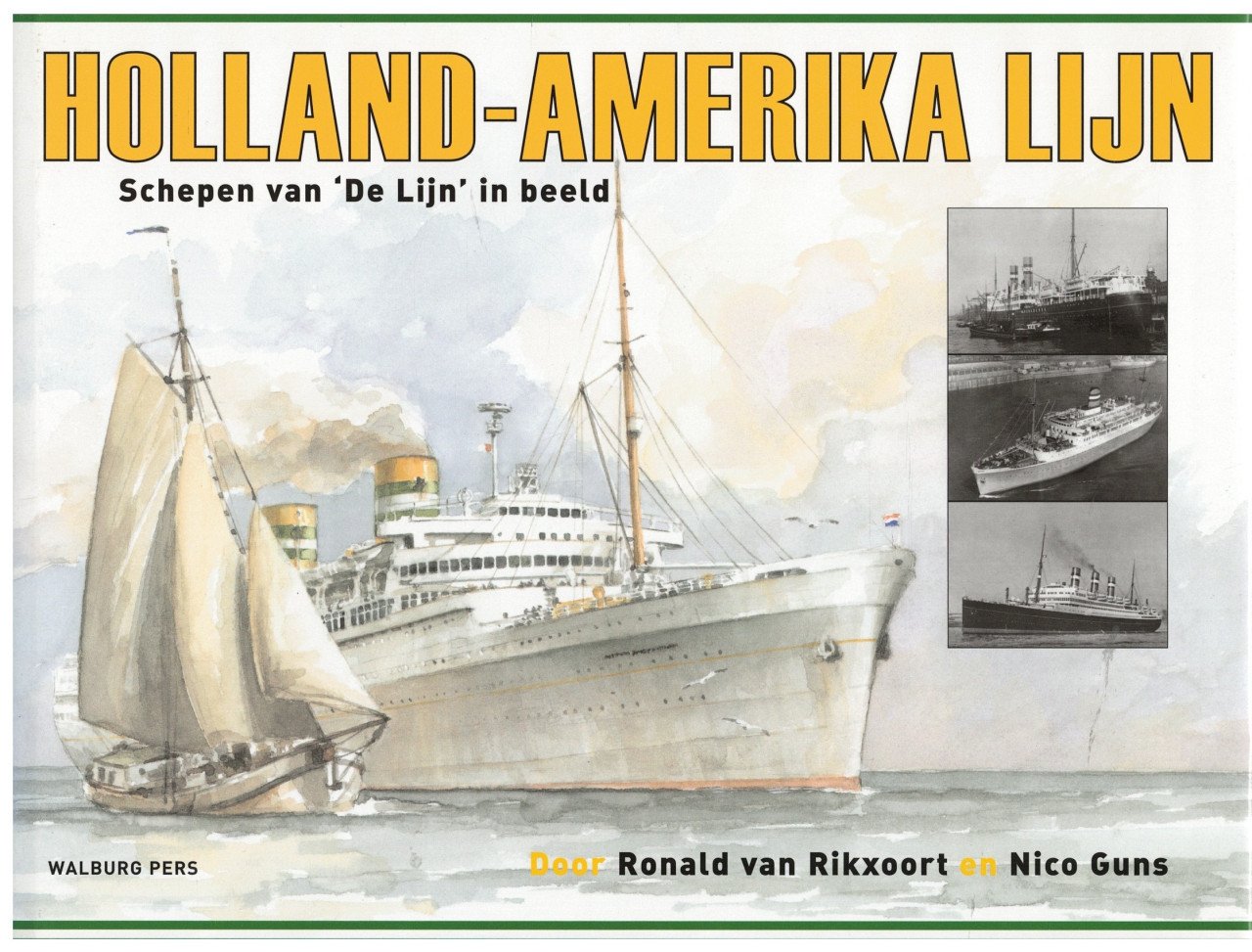 Holland-Amerika lijn. Schepen van de Lijn in beeld